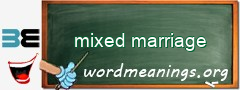 WordMeaning blackboard for mixed marriage
